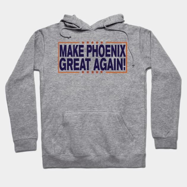 Make Phoenix Great Again! Hoodie by OffesniveLine